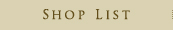 SHOP LIST